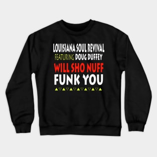 sho nuff quote Crewneck Sweatshirt